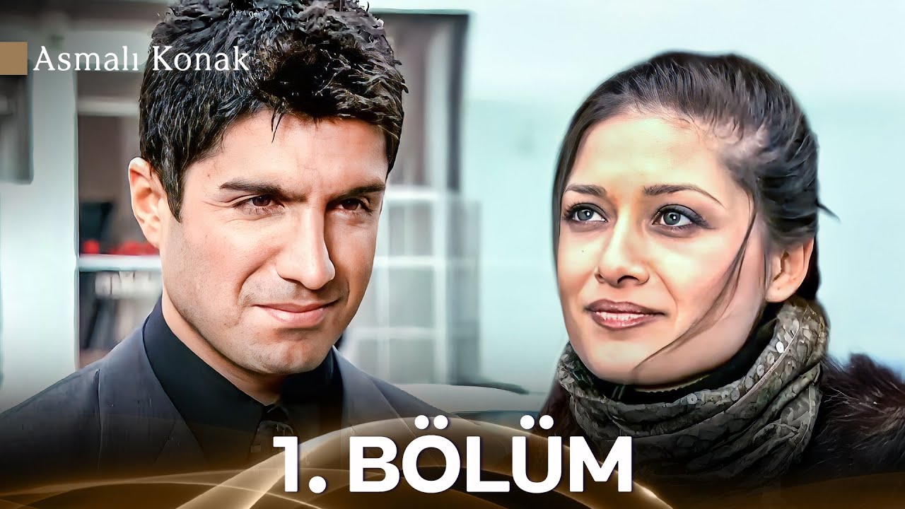 Asmalı Konak 1. Bölüm (Full HD) (İyileştirilmiş Versiyon)
