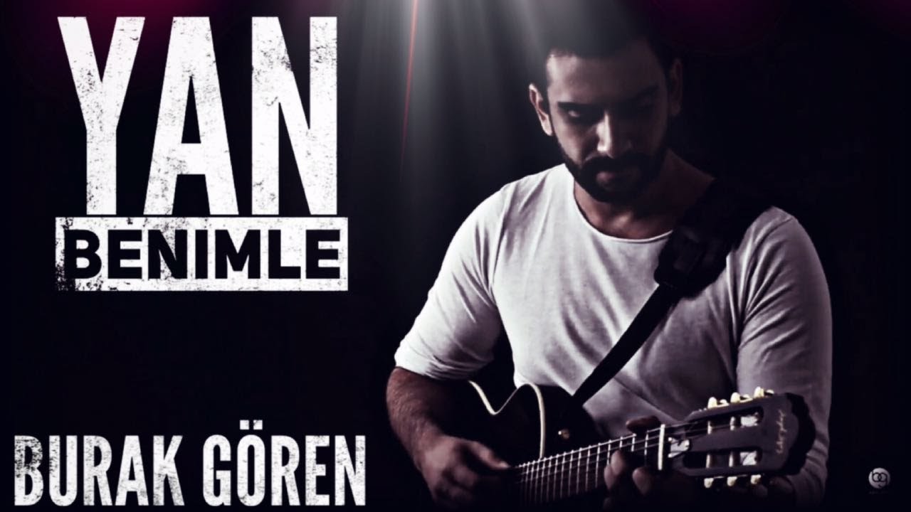 Burak Gören - Yan Benimle (SILA)