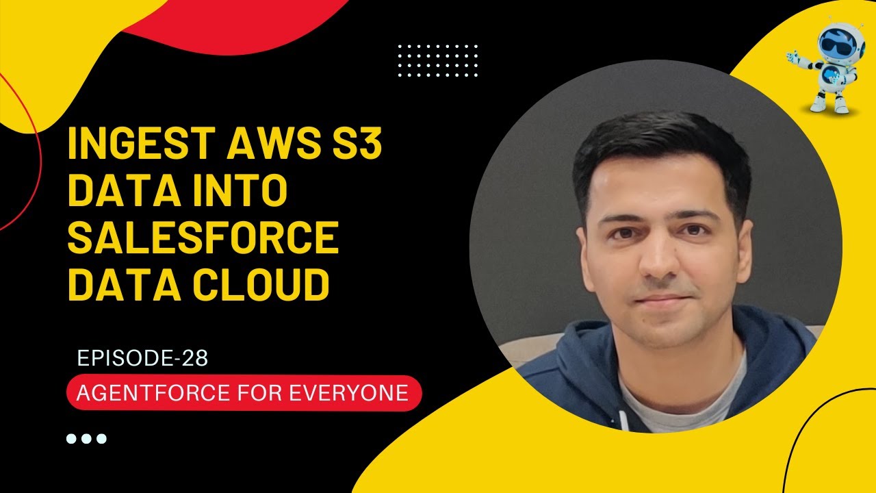 Эпизод 28: Как загрузить данные AWS S3 в облако данных Salesforce | Используется в агентах Agentf...