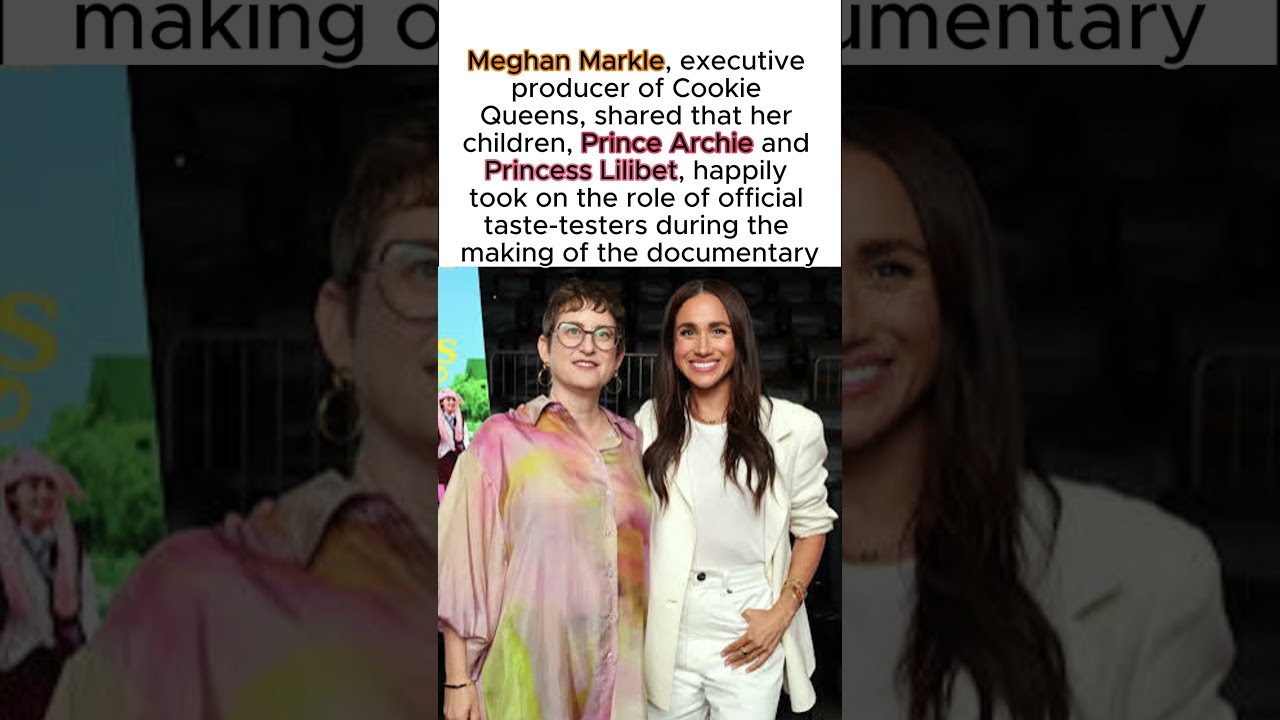 Meghan Markle Explains How Cookie Queens Touched Her and Prince Harry as Parents