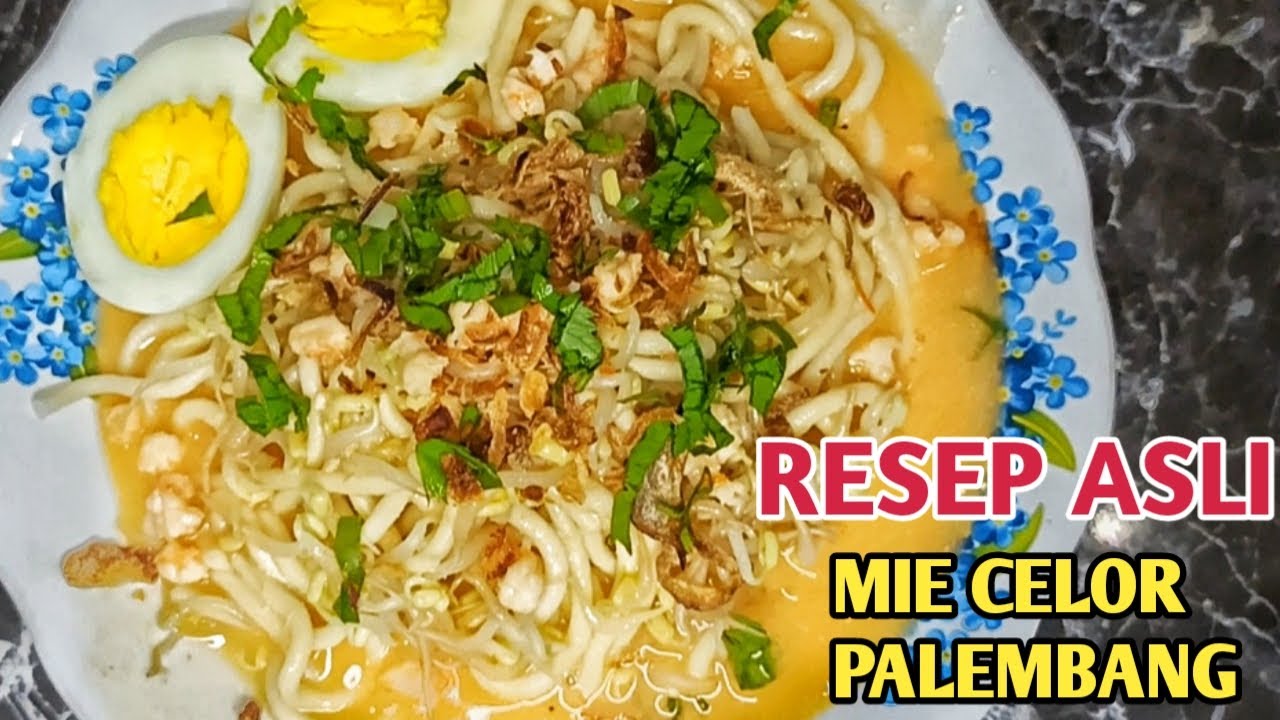 RESEP MIE CELOR ASLI PALEMBANG !! KULINER KHAS PALEMBANG DIJAMIN LEMAK NIAN