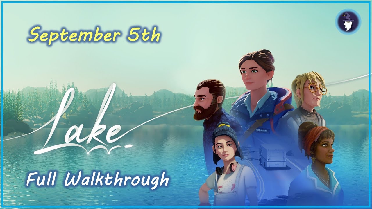 LAKE - SEPTEMBER 5 | FULL WALKTHROUGH