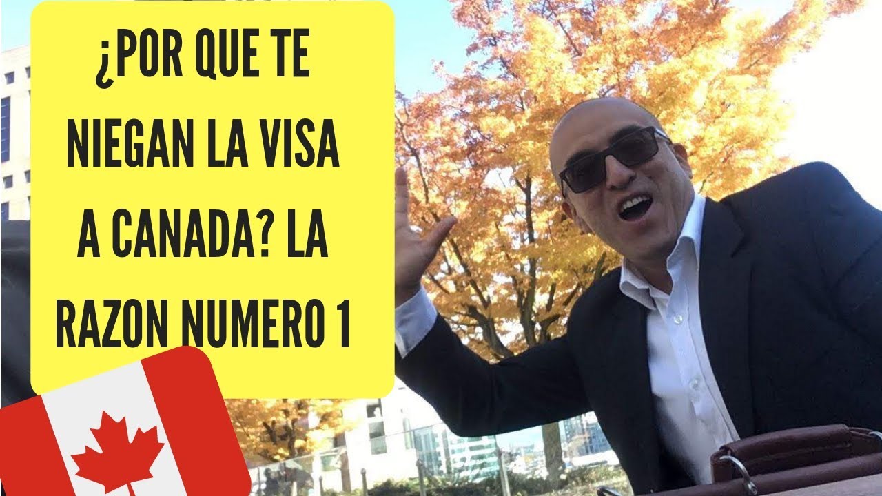 CANADA: POR QUE TE NIEGAN LA VISA?