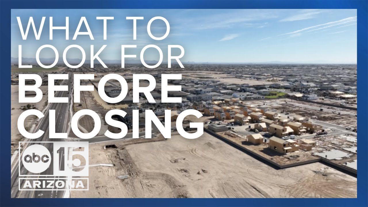 What to look for before closing on your new build home in Phoenix