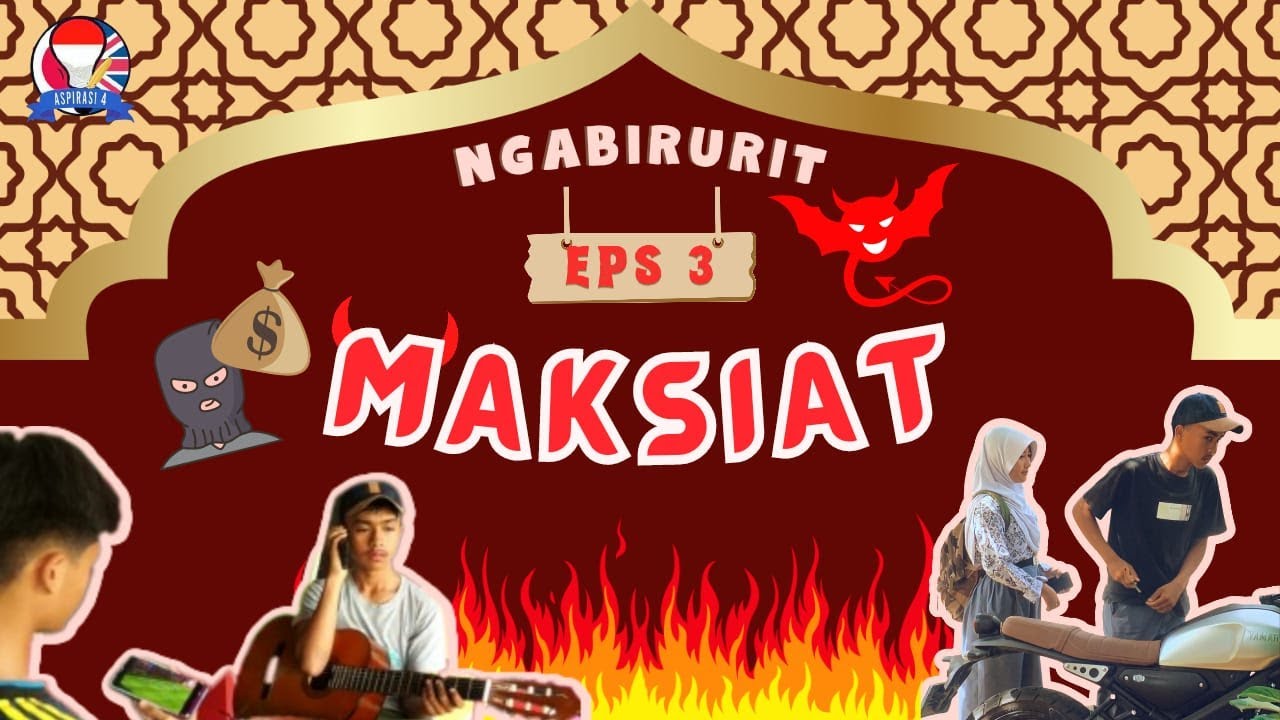 NGABIRURIT By ASPIRASI 4 episode 03 : Maksiat