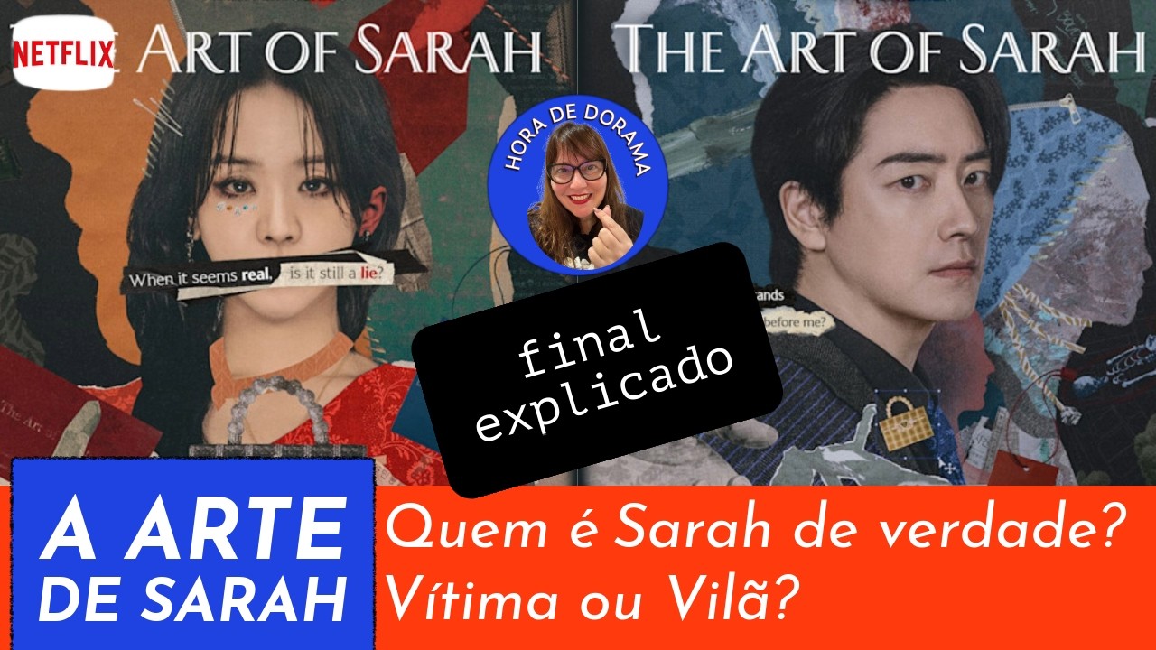 A arte de Sarah👛- ep 1 a 8 - análise c/ spoiler (Netflix - The Art of Sarah)