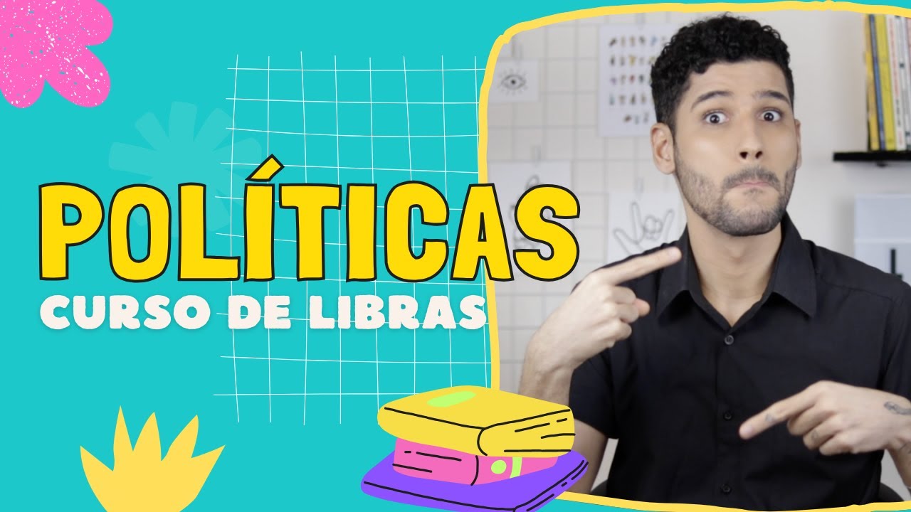 #31 AULA: pol&iacute;ticas | Curso B&aacute;sico de Libras com L&eacute;o Viturinno