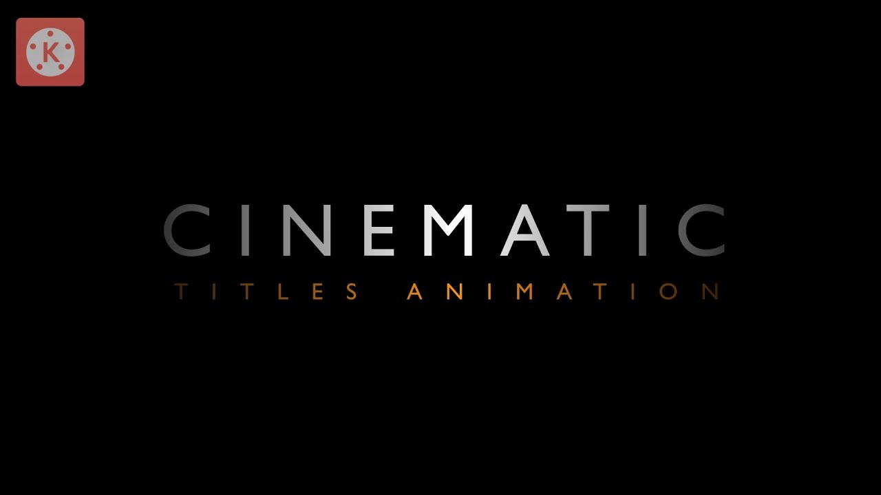CINEMATIC TITLE Animation in KINEMASTER Tutorials