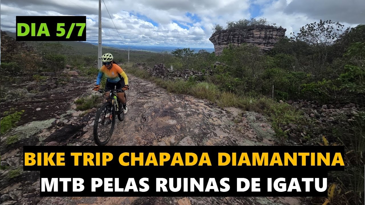 Dia 5/7 - 300 km de Bike Trip 7 dias na Chapada Diamantina - Pedalando pelas ruínas de Igatu