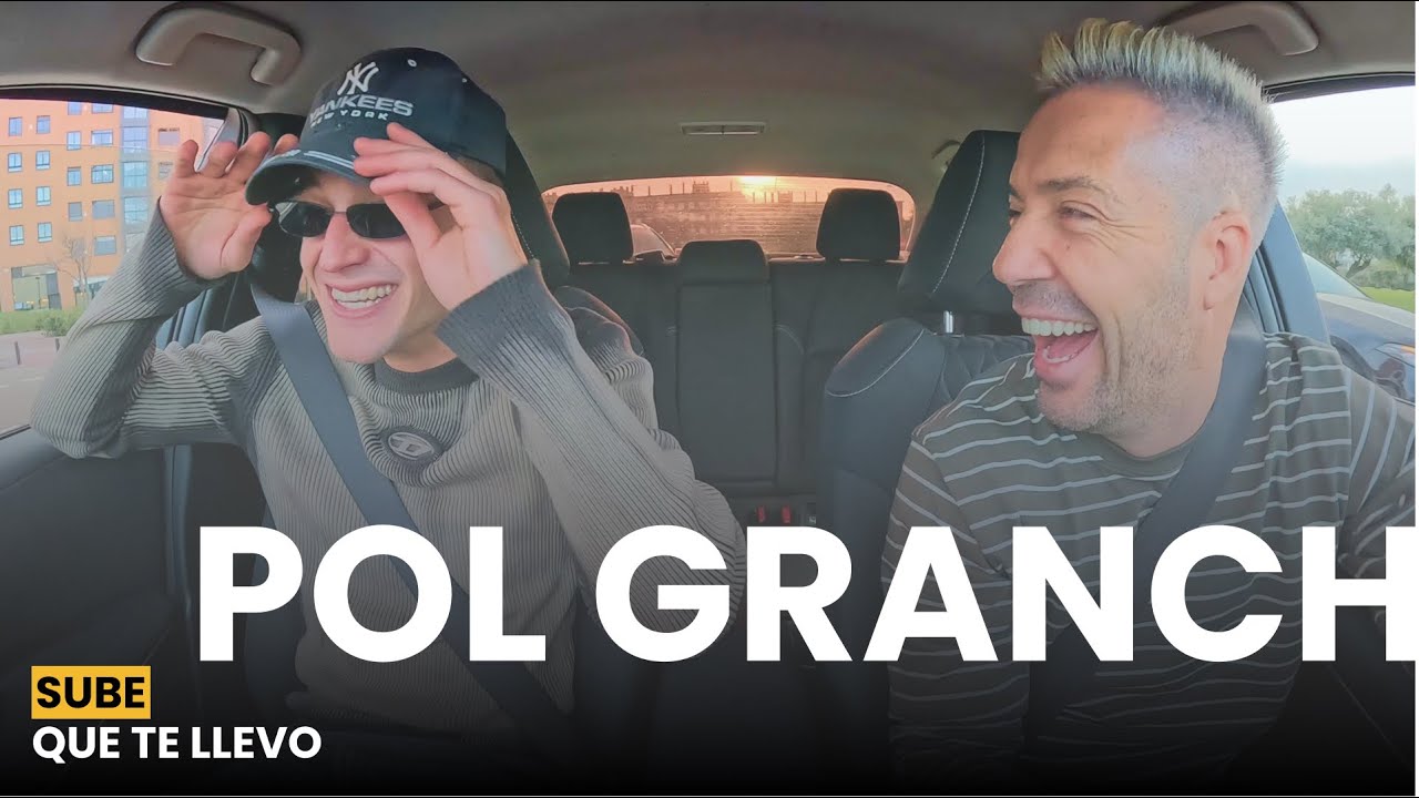 Entrevista Pol Granch | Sube que te llevo con Antonio Hueso 🚕