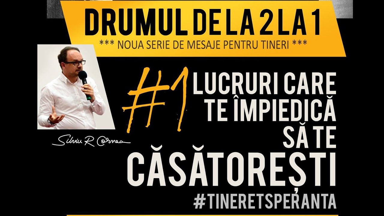 Silviu Cornea - Lucruri care te impiedica sa te casatoresti (Drumul de la 2 la 1)
