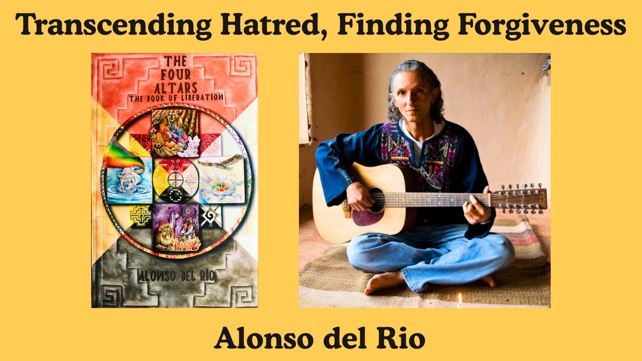 Alonso del Rio: Transcending Hatred, Finding Forgiveness
