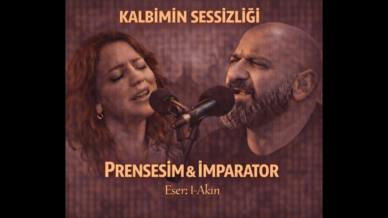 prensesim-imparator-KALBİMİN SESİZLİĞİ-duygu dolu bir türkü💞