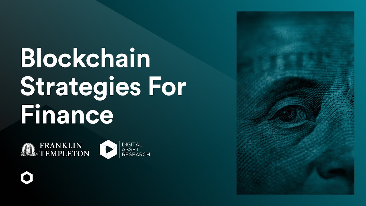 Blockchain Strategies for Finance With Franklin Templeton, Digital Asset Research, and Chainlink