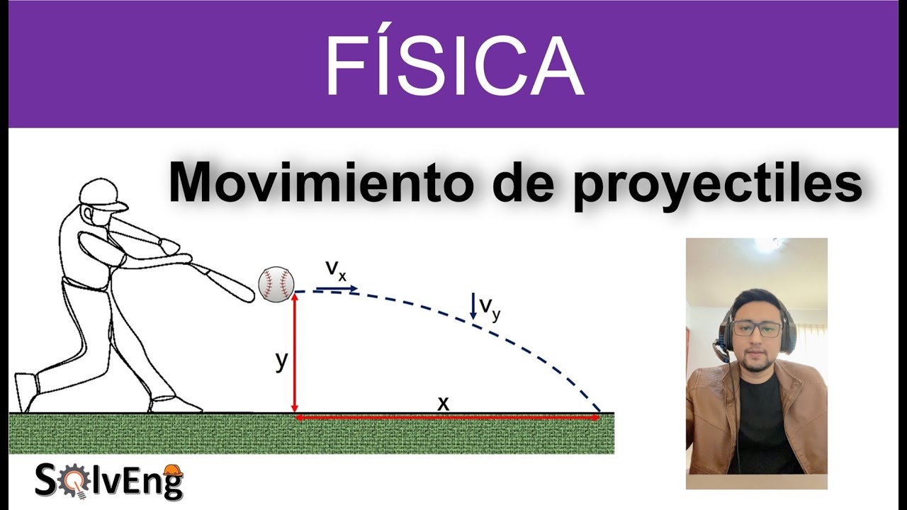 Movimiento de proyectiles - Tiro parabólico [Física]