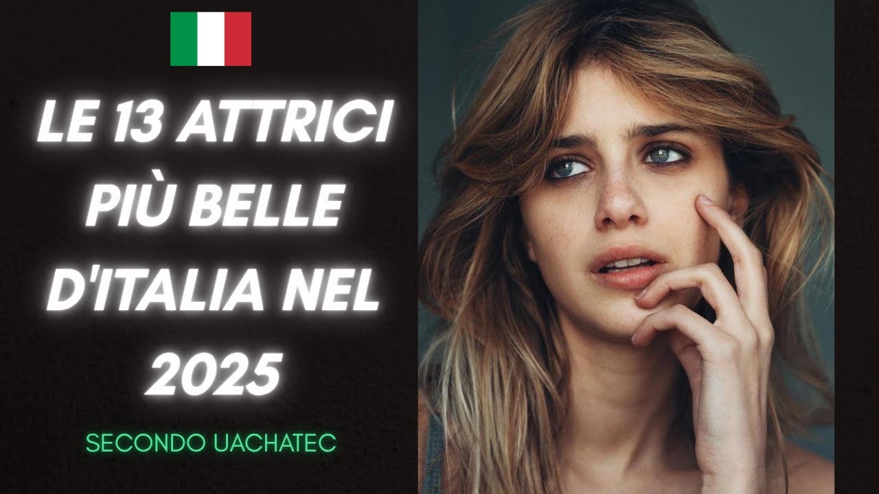 Le 13 Attrici Pi&ugrave; Belle d&rsquo;Italia nel 2025 🇮🇹 | Eleganza, Talento e Fascino Italiano