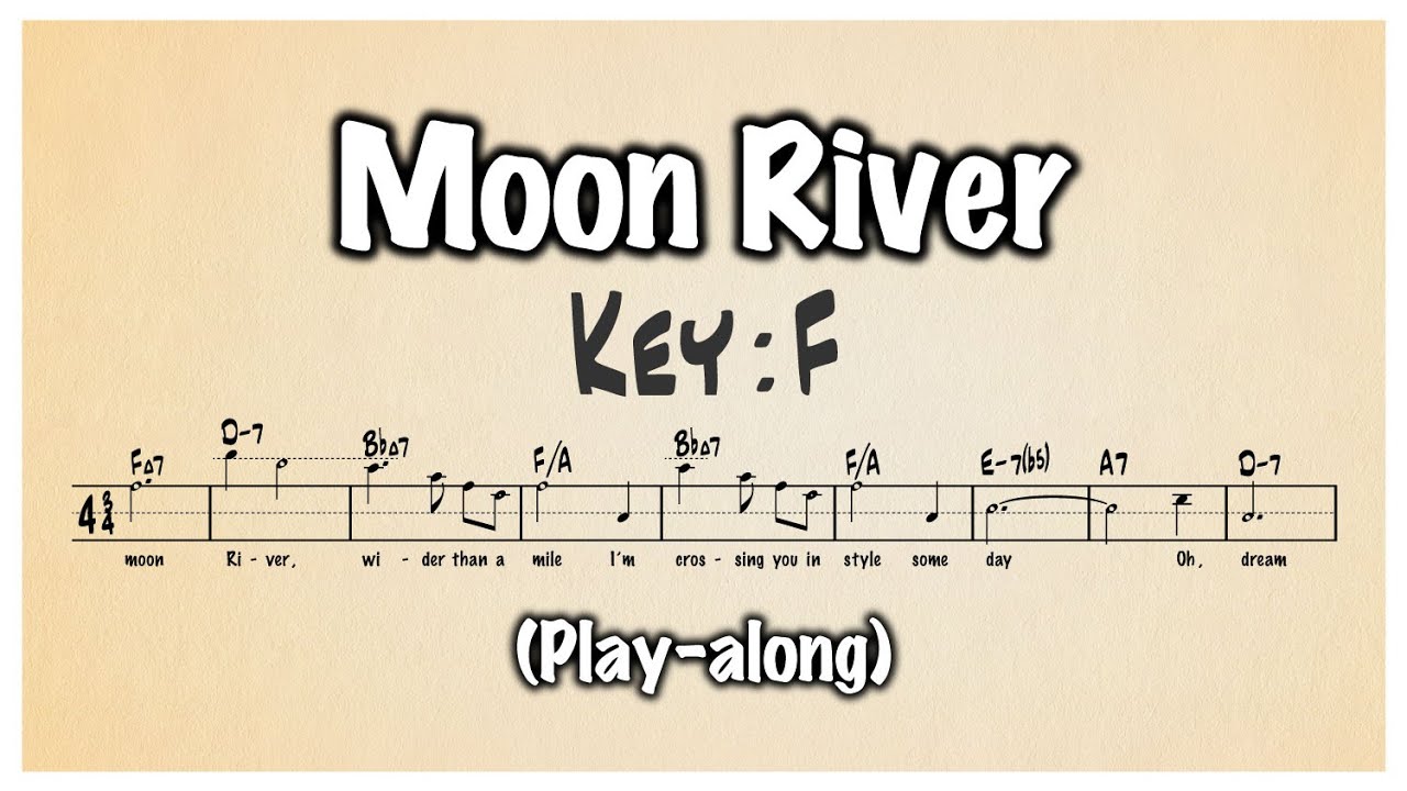【JAZZ】Moon River (key:F) [ムト譜(3線譜)]（Play-along）