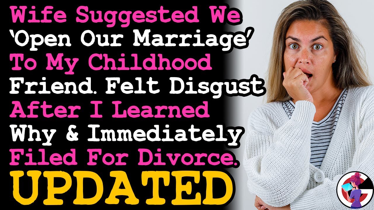 UPDATE Wife Suggested We Open Our Marriage To My Childhood Friend For Gross Reasons & I Divorced Her