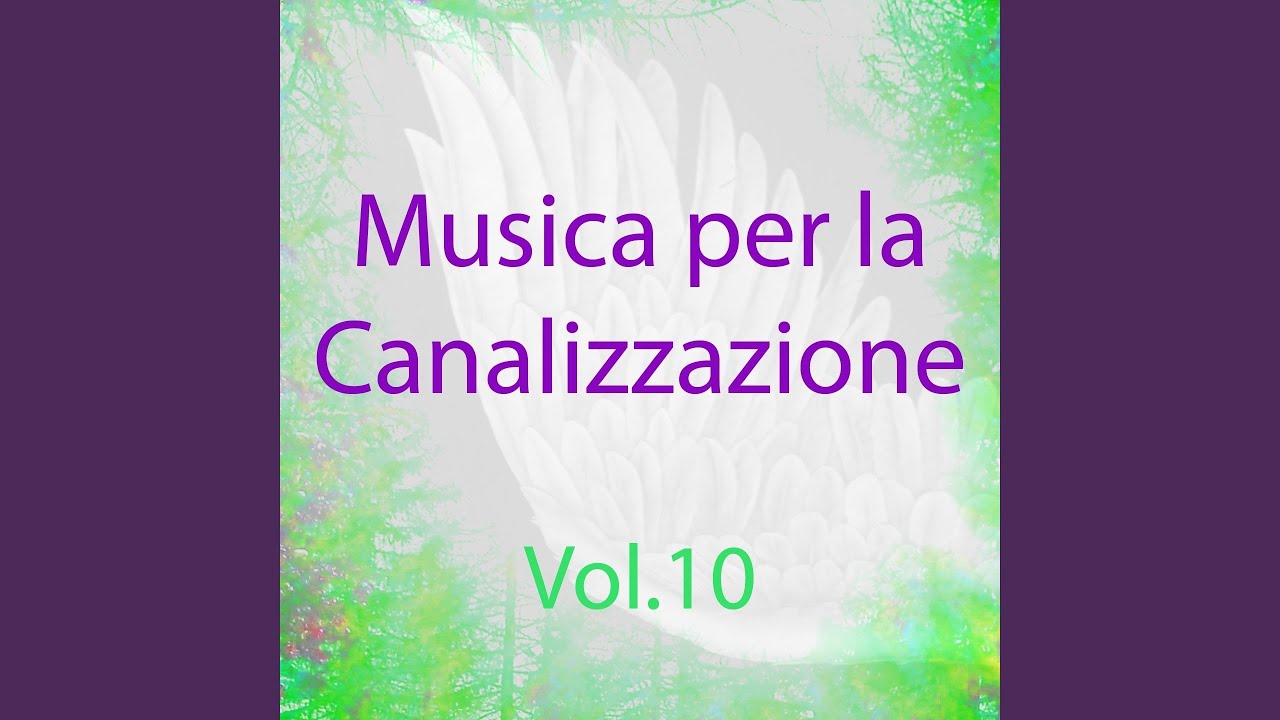 Musica per la canalizzazione, Vol. 10 (Spiritualità e guarigione)