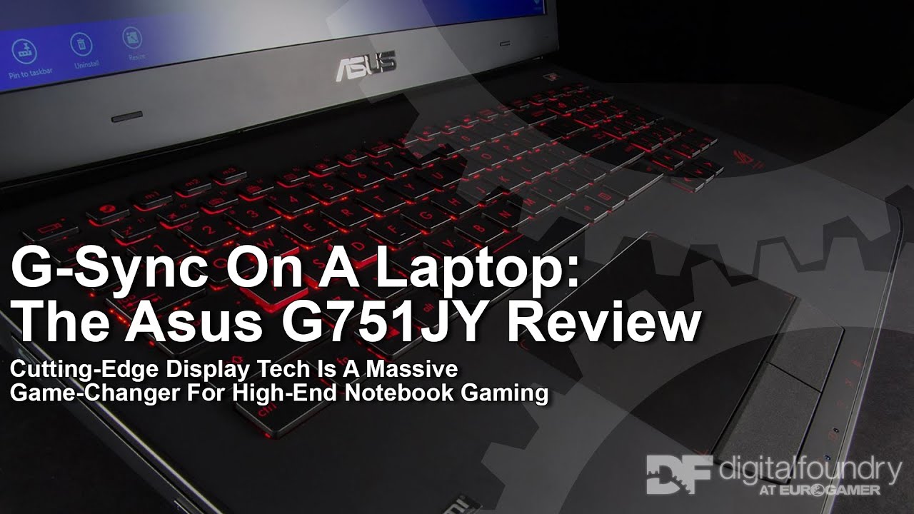 G-Sync On A Laptop: The Asus G751JY Reviewed