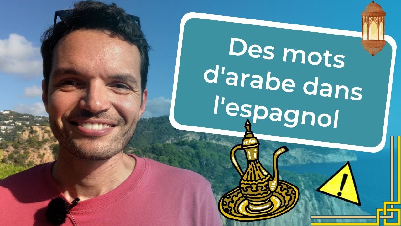 L'arabe en espagnol 🇪🇸 Les mots à connaître !