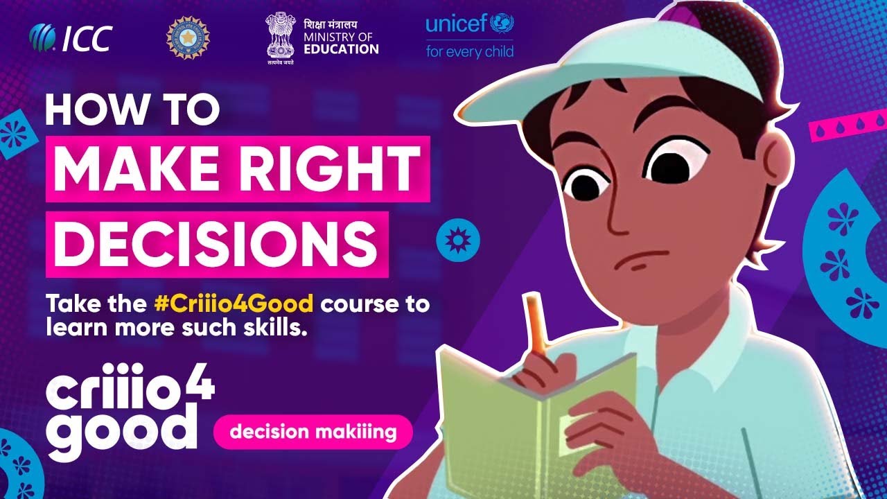 ICC | UNICEF | BCCI | Ministry of Education: Criiio4Good - How to make the right decisions