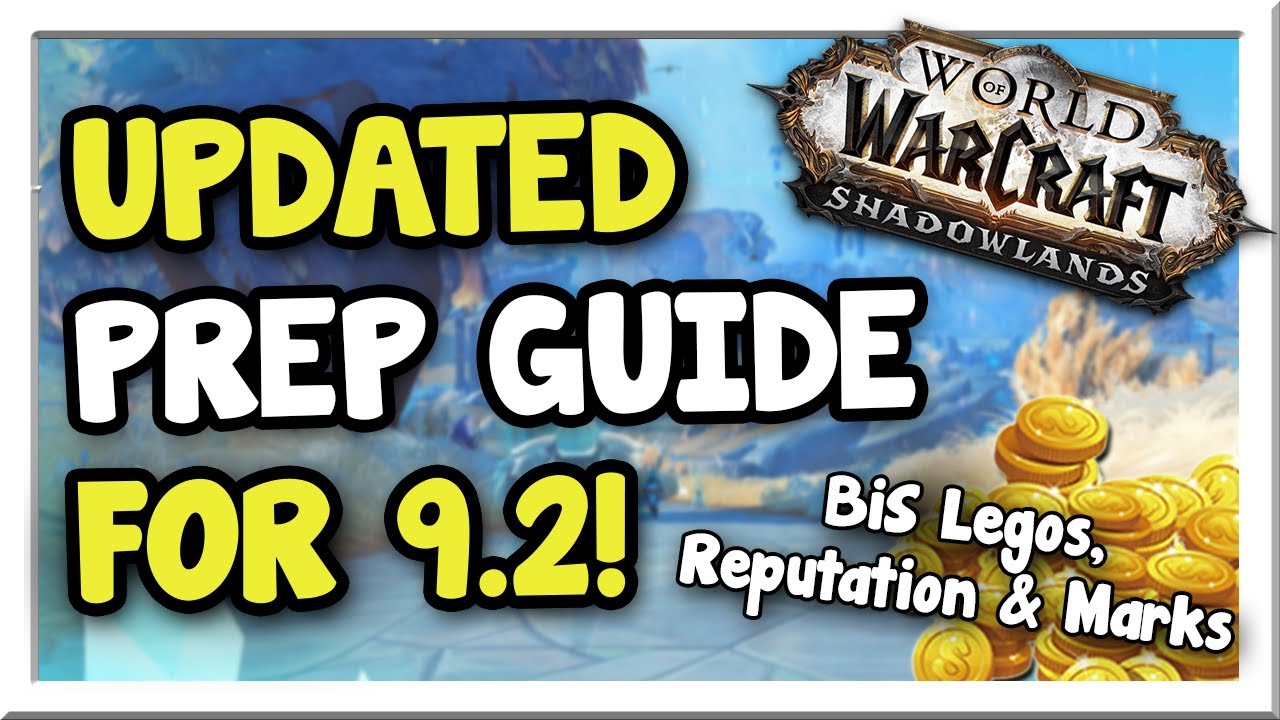 How to Prep for 9.2 UPDATED Goldmaking Guide! BiS Gear & Marks | Shadowlands | WoW Gold Making Guide