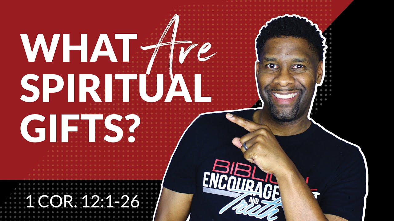 Spiritual Gifts - Part 1 | What are They and How do They Work?
