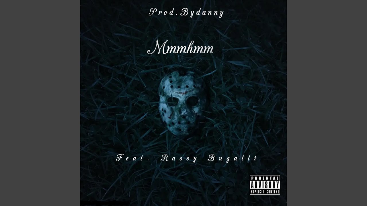 Mmmhmm (feat. Rassy Bugatti)