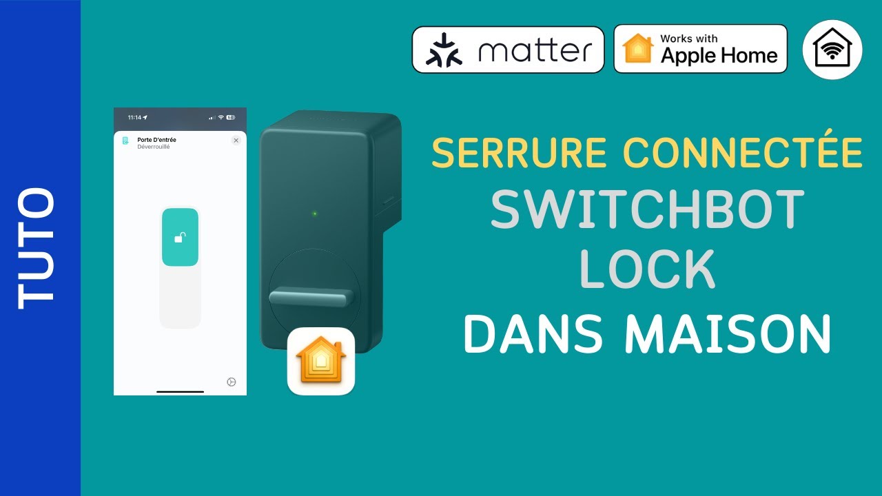 Configurer la serrure connect&eacute;e SwitchBot avec Matter dans HomeKit