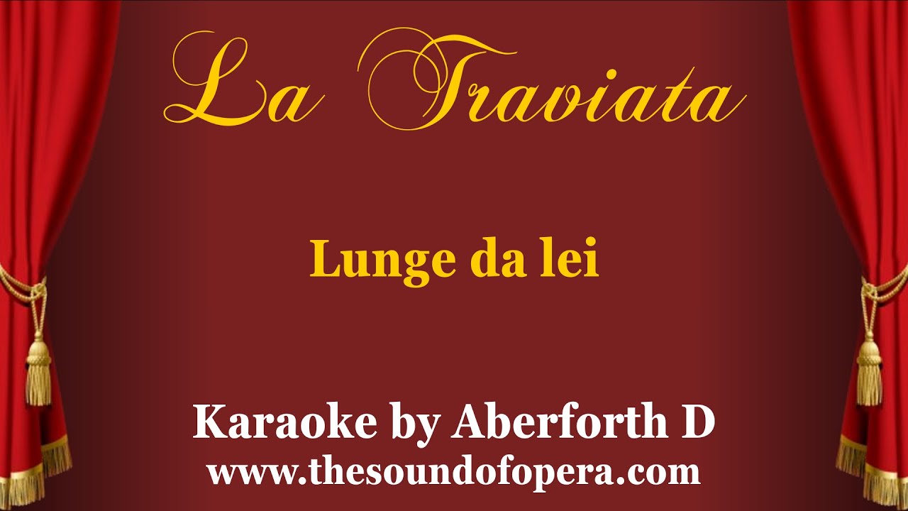 LA TRAVIATA KARAOKE 10 - Lunge da lei… De' miei bollenti spiriti (Aria - Cantabile) | Aberforth D