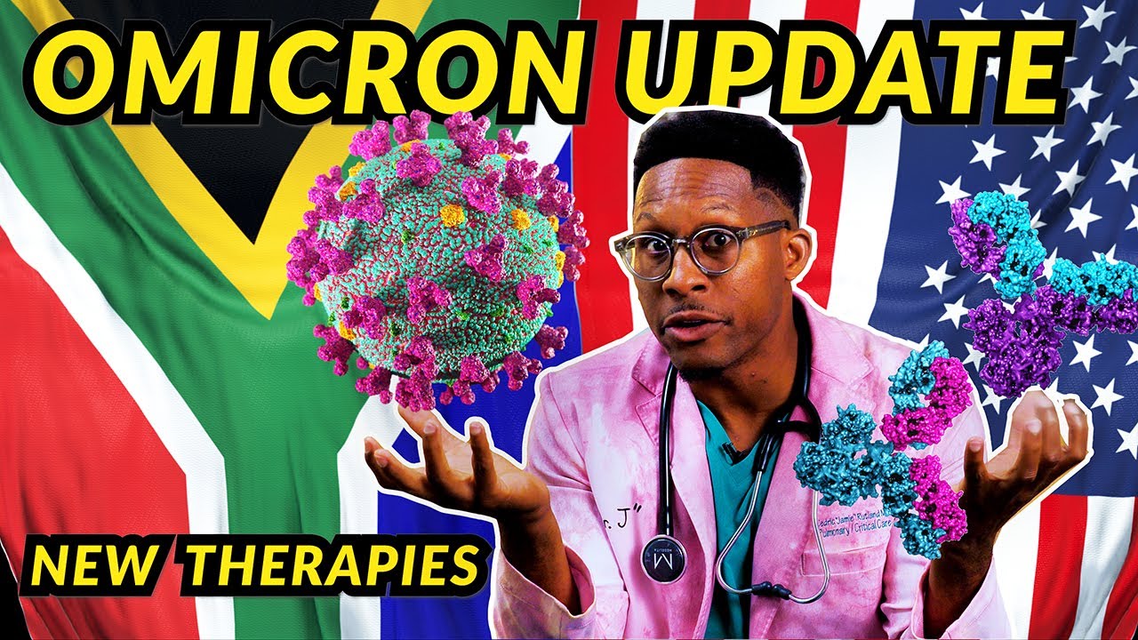 Covid-19 OMICRON UPDATE - New Therapies!
