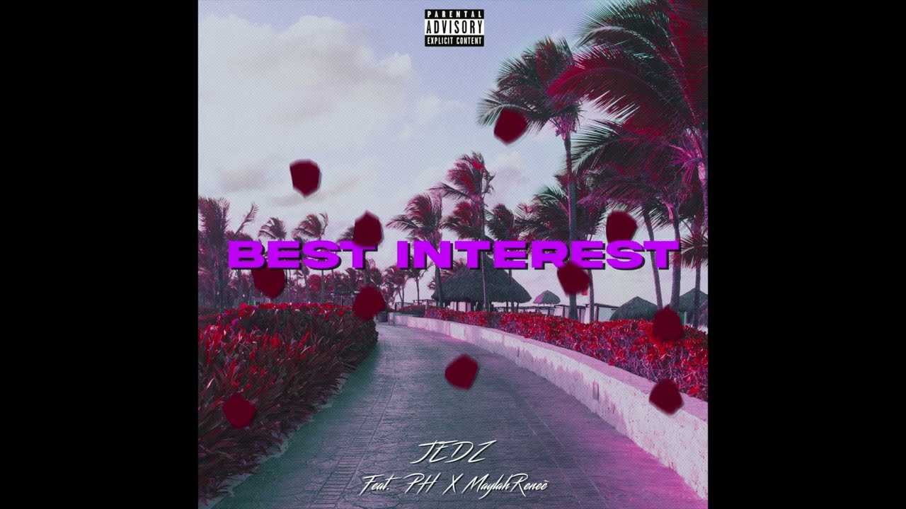 Best Interest (feat. PH & MaylahRene&eacute;)