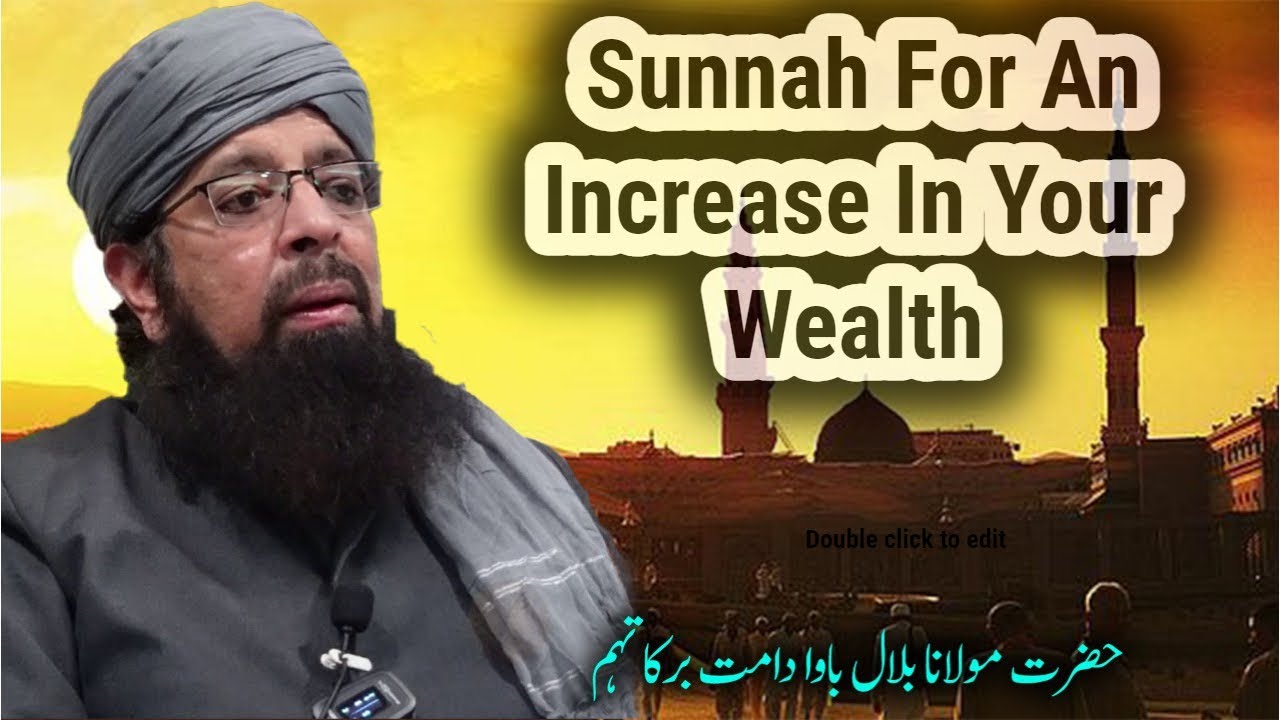 Sunnah For Blessings in Earnings - Hazrat Maulana Muhammad Bilal Bawa DB