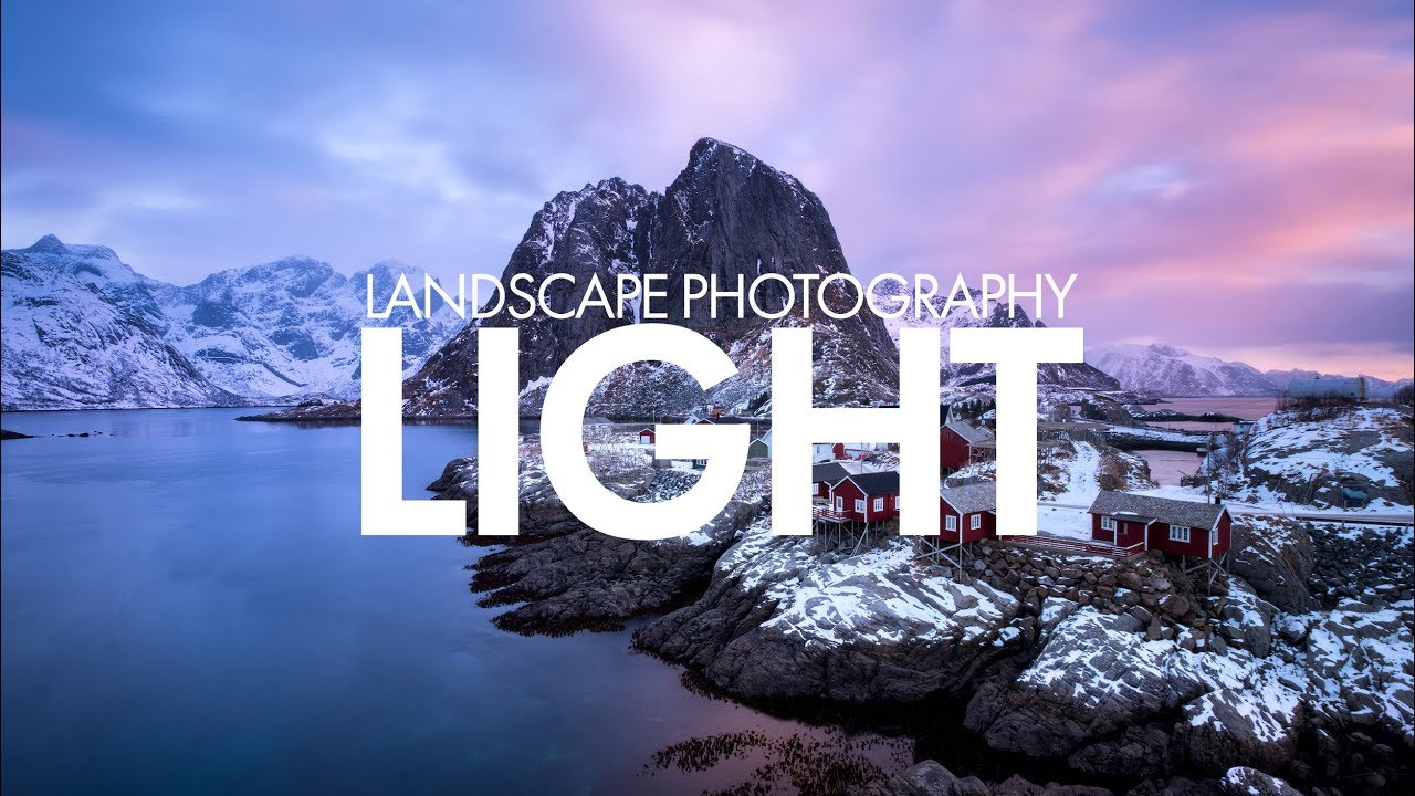 Understanding Light in Landscape Photography