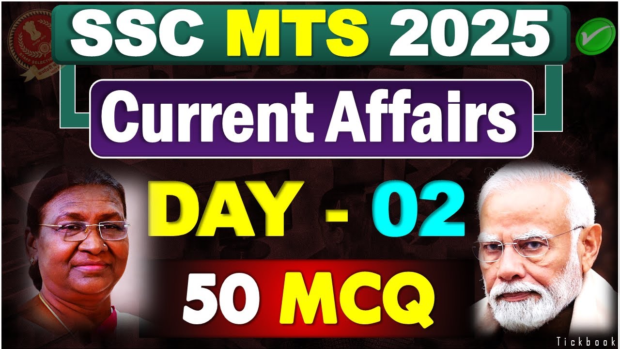 CURRENT AFFAIRS For SSC MTS 2025 🔥| Day 02⌛️| Top 50 Expected MCQ Questions | SSC MTS 2025