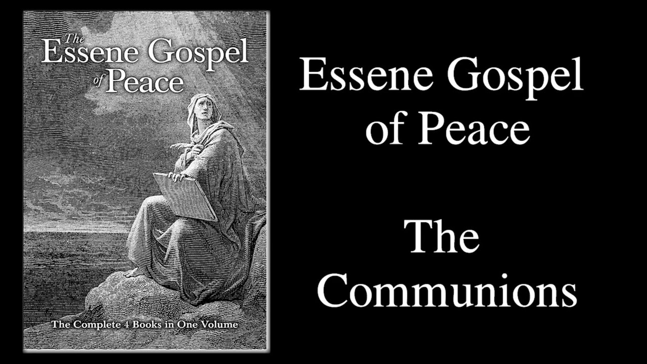 The Essene Gospel of Peace The Communions