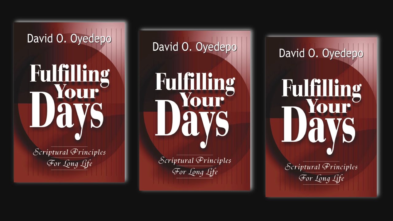 FULFILLING YOUR DAYS BY DAVID O.  OYEDEPO // FULL AUDIOBOOK