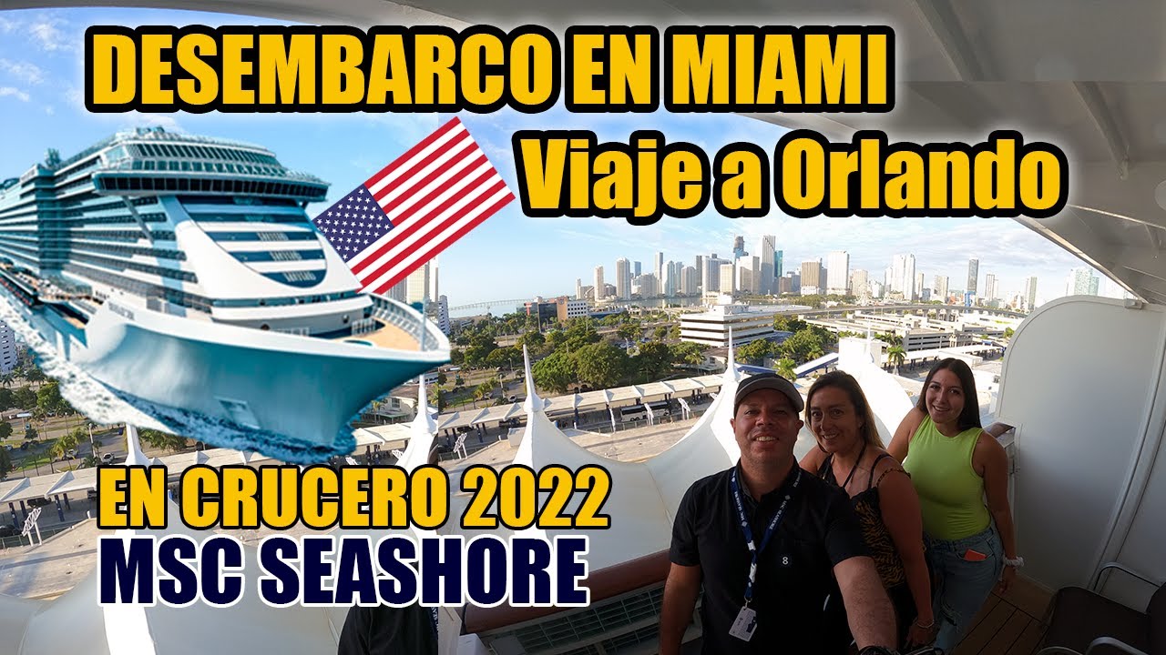 Desembarque en Miami de crucero MSC Seashore 2022  y viaje de Miami a Orlando - #7