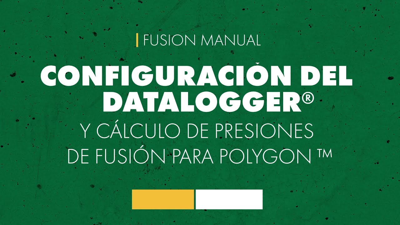 Configuraci&oacute;n del DataLogger&reg; y Calculo de Presiones de Fusion Para Polygon&trade;