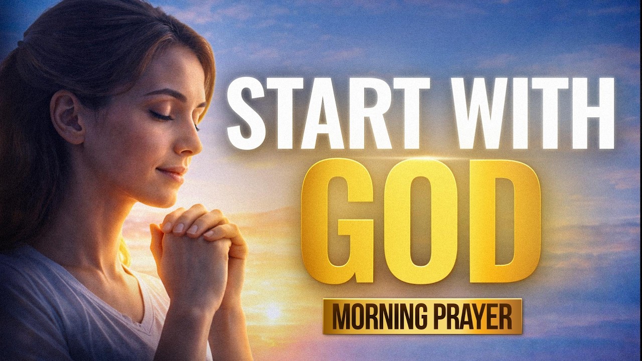 Pray Before You Start Your Day | A Powerful Morning Prayer