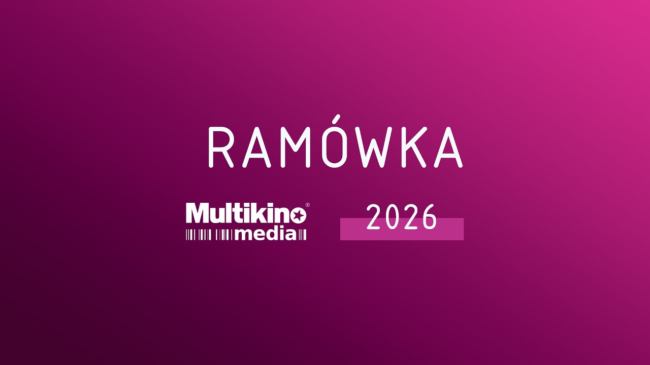 RAMÓWKA MULTIKINO MEDIA 2026
