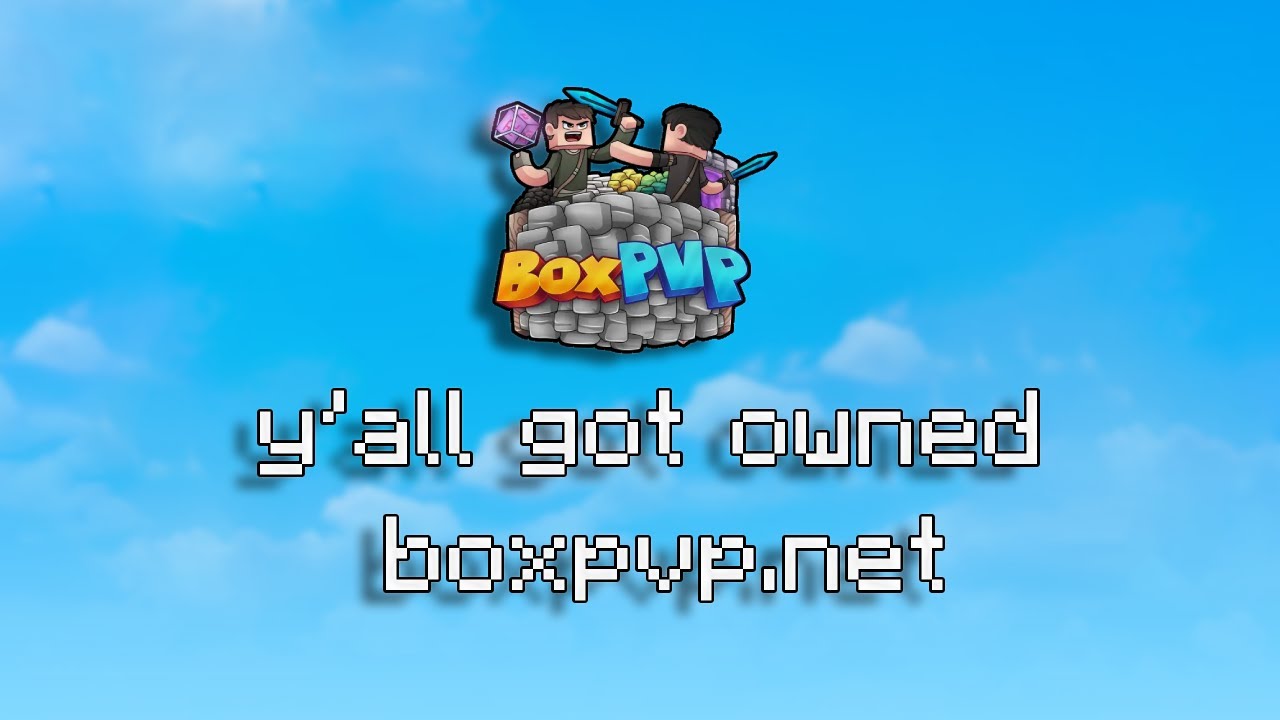 y'all got owned | boxpvp.net #5