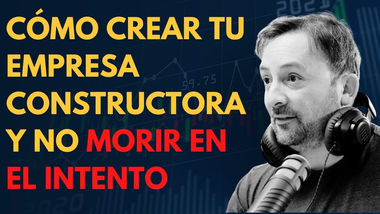 Cómo Crear tu Empresa Constructora y NO Morir en el Intento - Daniel Galaz | CVA de Podcast