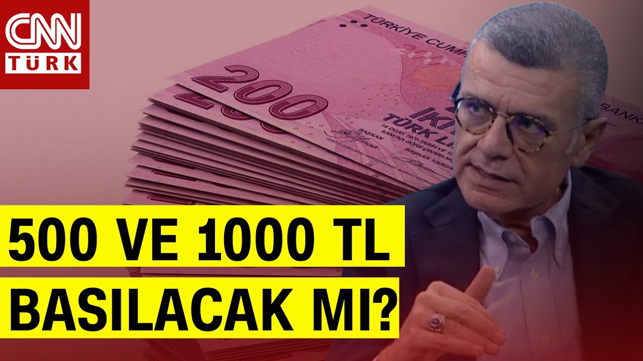 500 ve 1000 TL'lik Banknot Basılması Ne Demek? Yüksek Kupürler Enflasyonu Etkiler Mi?