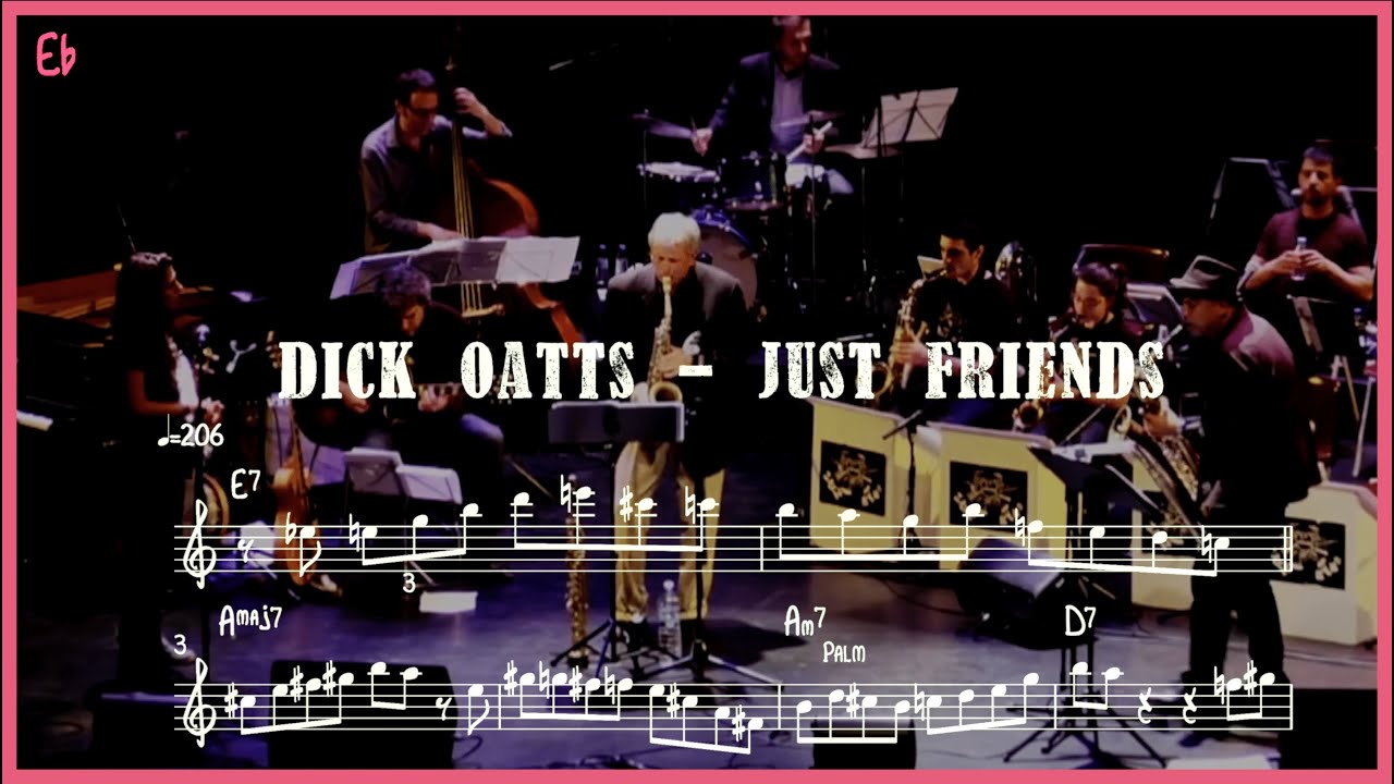 DICK OATTS - Just Friends Solo in Eb