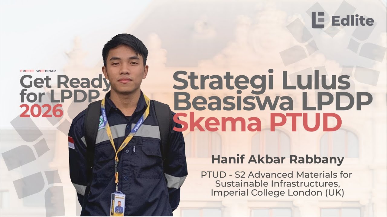 Strategi Lulus LPDP Skema PTUD: Pengalaman Seleksi Tahap 2 2025 Hanif Akbar melalui Webinar Edlite