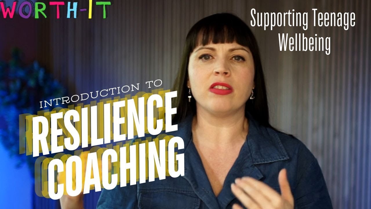 An Introduction to Resilience Coaching for Young People