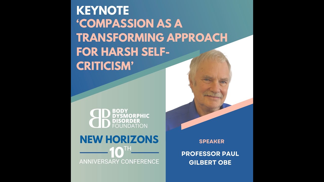 Compassion as a Transforming Approach for Harsh Self-Criticism with Professor Paul Gilbert OBE
