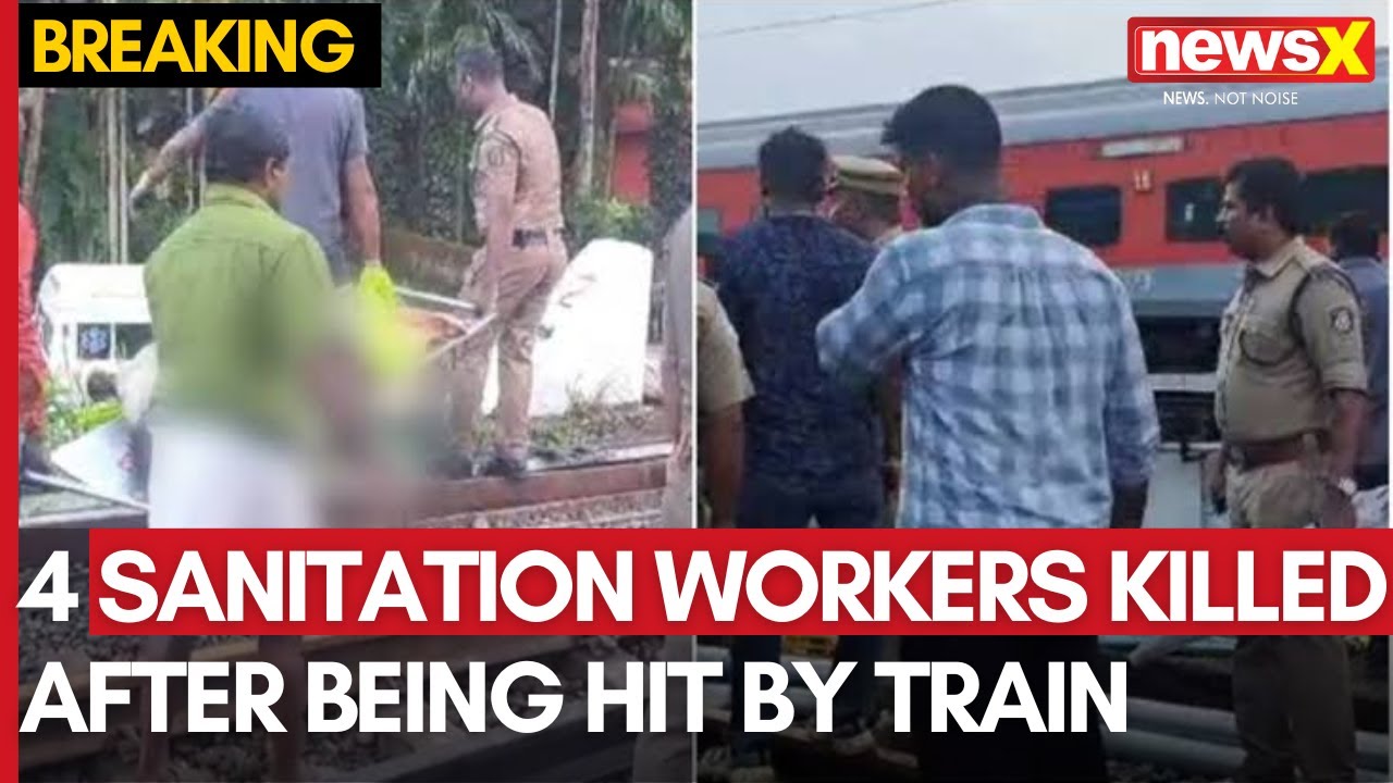Kerala: 4 Sanitation Workers Killed After Being Hit By Express Train | NewsX